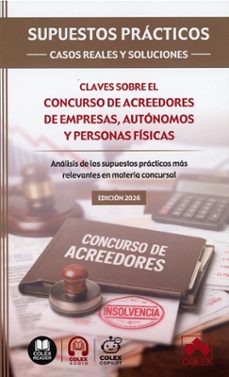supuestos practicos: casos reales y soluciones - claves sobre el concurso de acreedores de empresas, autonomos y personas fisicas-departamento de documentacion iberley-9791370117207