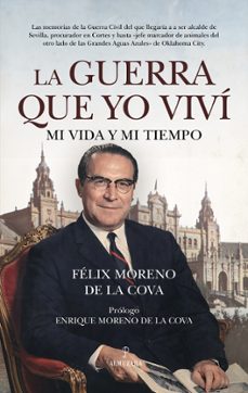 la guerra que yo vivi-felix moreno de la cova-9791370203207