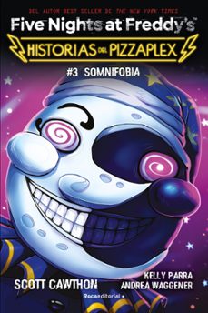 five nights at freddy's. historias del pizzaplex 3 - somnifobia (ebook)-scott cawthon-9791387517038