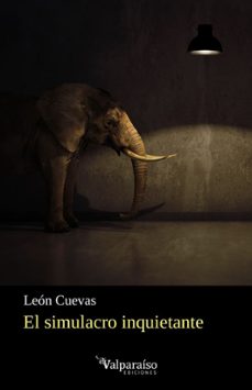 el simulacro inquietante-leon cuevas-9791387538507