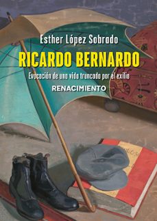 ricardo bernardo. evocacion de una vida truncada por el exilio-esther lopez sobrado-9791387552107