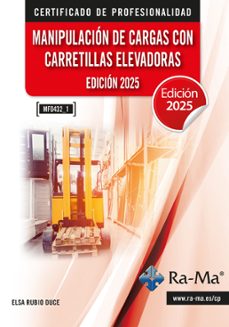 (mf0432_1) manipulacion de cargas con carretillas elevadoras. edi cion 2025-elsa rubio duce-9791387764807