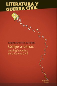 golpe a verso: antologia poetica de la guerra civil-enrique (ed.) ortiz aguirre-9791387789107