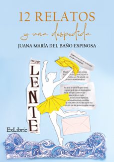 12 relatos y una despedida-juana maria del baño espinosa-9791387944407