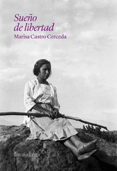 sueño de libertad-marisa castro cerceda-9791387987107