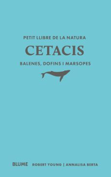 petit llibre de la natura. cetacis. balenes, dofins i marsopes-robert young-annalisa berta-9791388023507
