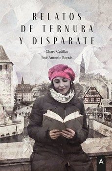 relatos de ternura y disparate-charo cutillas-jose antoni borras-9791388058707