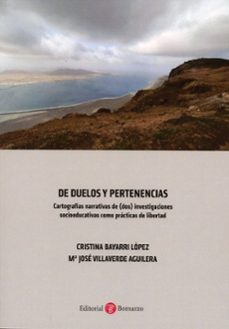 de duelos y pertenencias. cartografías narrativas de (dos) invest gaciones socioeducativas como prácticas de libertad-cristina bayarri lopez-9791388063107