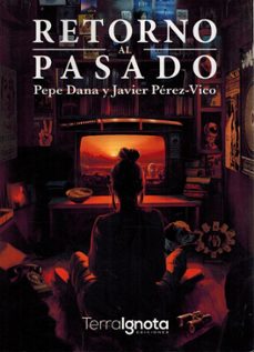 retorno al pasado-pepe dana-javier perez vico-9791399076707