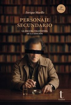 personaje secundario (2ª ed.)-enrique murillo-9791399112207