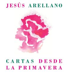 cartas desde la primavera-jesus arellano catalan-9791399202007