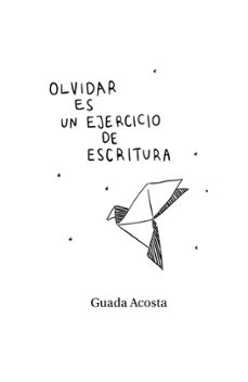 olvidar es un ejercicio de escritura (ebook)-guada acosta-9798215879207