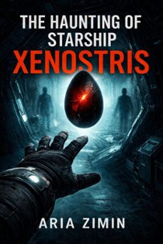 the haunting of starship xenostris (ebook)-aria zimin-9798223435907