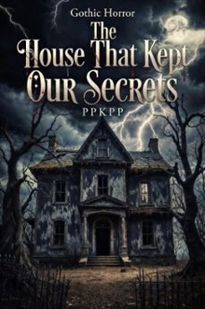 the house that kept our secrets (ebook)-9798224191307