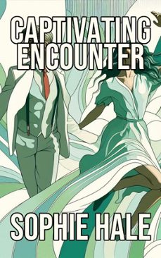 captivating encounter (ebook)-sophie hale-9798227793607