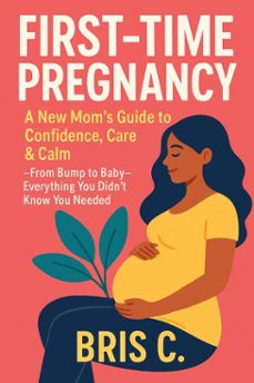 first-time pregnancy (ebook)-bris c-9798231319107