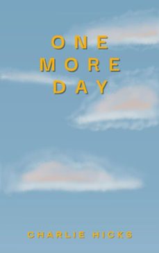one more day (ebook)-charlie hicks-9798231338207