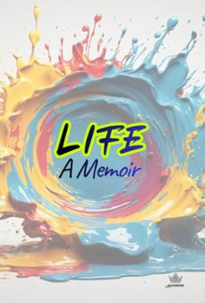 life: a memoir (ebook)-alex wood-9798232249007