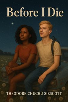 before i die (ebook)-theodore chuchu siescott-9798232258207