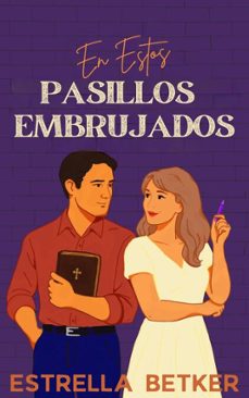 en estos pasillos embrujados (ebook)-estrella betker-9798232688707