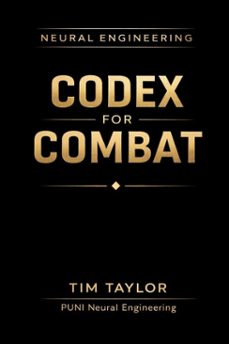neural engineering codex for combat (ebook)-tim taylor-9798233542107