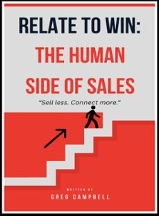 relate to win: the human side of sales (ebook)-greg campbell-9798233760907