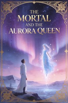 the mortal and the aurora queen (ebook)-octet magique-9798233817007