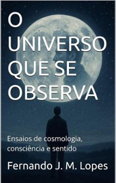 o universo que se observa (ebook)-fernando j. m. lopes-9798233919107