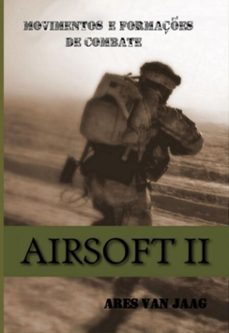 airsoft ii: movimentos e formaçes de combate (ebook)-ares van jaag-9798325803307