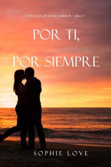 por ti, por siempre (la posada de sunset harbor - libro 7) (ebook)-sophie love-9798341531307