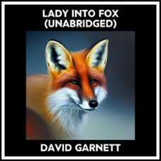 lady into fox (unabridged) (audiolibro)-david garnett-9798822553507
