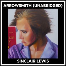 arrowsmith (unabridged) (audiolibro)-sinclair lewis-9798822592407
