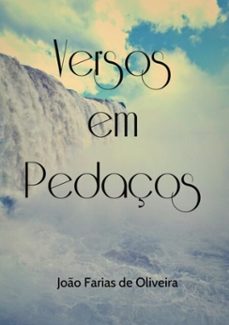 versos em pedaços (ebook)-joão farias de oliveira-3410002257017