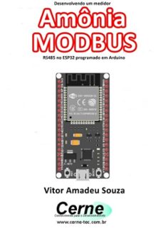 desenvolvendo um medidor  amonia modbus rs485 no esp32 programado em arduino (ebook)-vitor amadeu souza-3410003438217