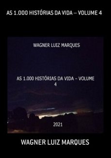 as 1.000 historias da vida  volume 4 (ebook)-wagner luiz marques-3410003771017