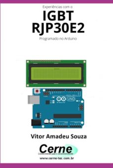 experiencias com o  igbt rjp30e2 programado no arduino (ebook)-vitor amadeu souza-3410005184617