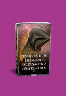 tempestade de liberdade: ascenso dos ceus rebeldes (ebook)-josé marinho-3410005835717