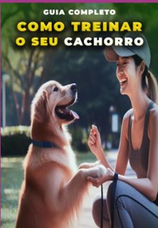 guia completo como treinar o seu cachorro (ebook)-henrique vilhena-3410006732817