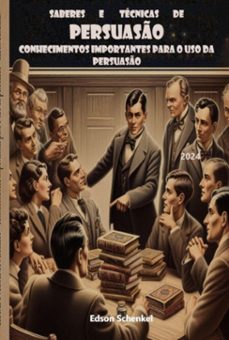 saberes e tecnicas de persuaso (ebook)-edson schenkel-3410006891217