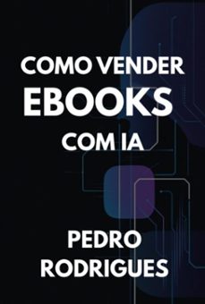 como vender ebooks com ia (ebook)-pedro rodrigues-3410008134817