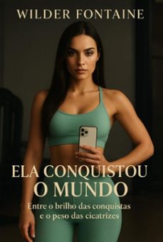 ela conquistou o mundo  e o amor teve que aprender a acompanha-la (ebook)-wilder fontaine-3410009087617