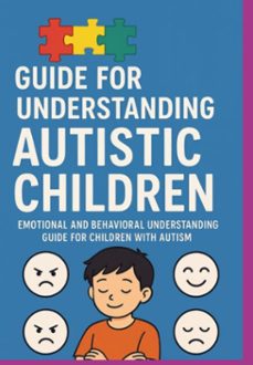 guide for understanding autistic children emotional and behavioral understanding guide for children with autism (ebook)-izanilda pereira silva da psychologist-3410009143917