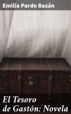el tesoro de gaston: novela (ebook)-emilia pardo bazan-4057664095817