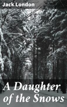 a daughter of the snows (ebook)-jack london-4057664137517