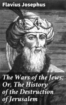 the wars of the jews; or, the history of the destruction of jerusalem (ebook)-4057664139917