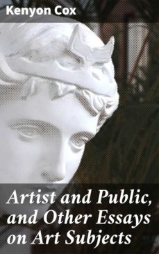 artist and public, and other essays on art subjects (ebook)-kenyon cox-4057664585417