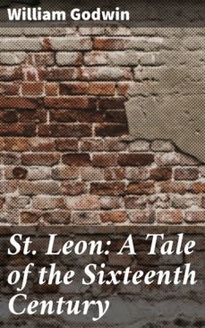st. leon: a tale of the sixteenth century (ebook)-william godwin-4057664605917