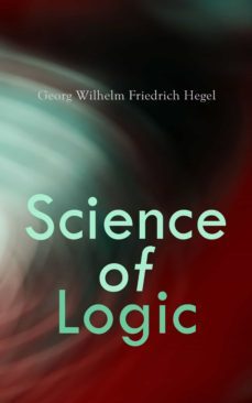 science of logic (ebook)-georg wilhelm friedrich hegel-4064066059217