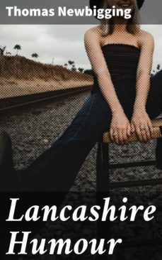 lancashire humour (ebook)-thomas newbigging-4064066205317