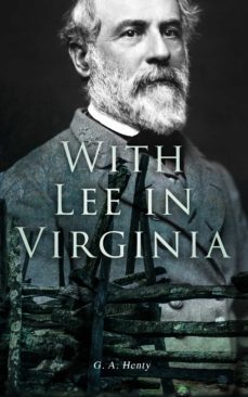 with lee in virginia (ebook)-g. a. henty-4064066388317